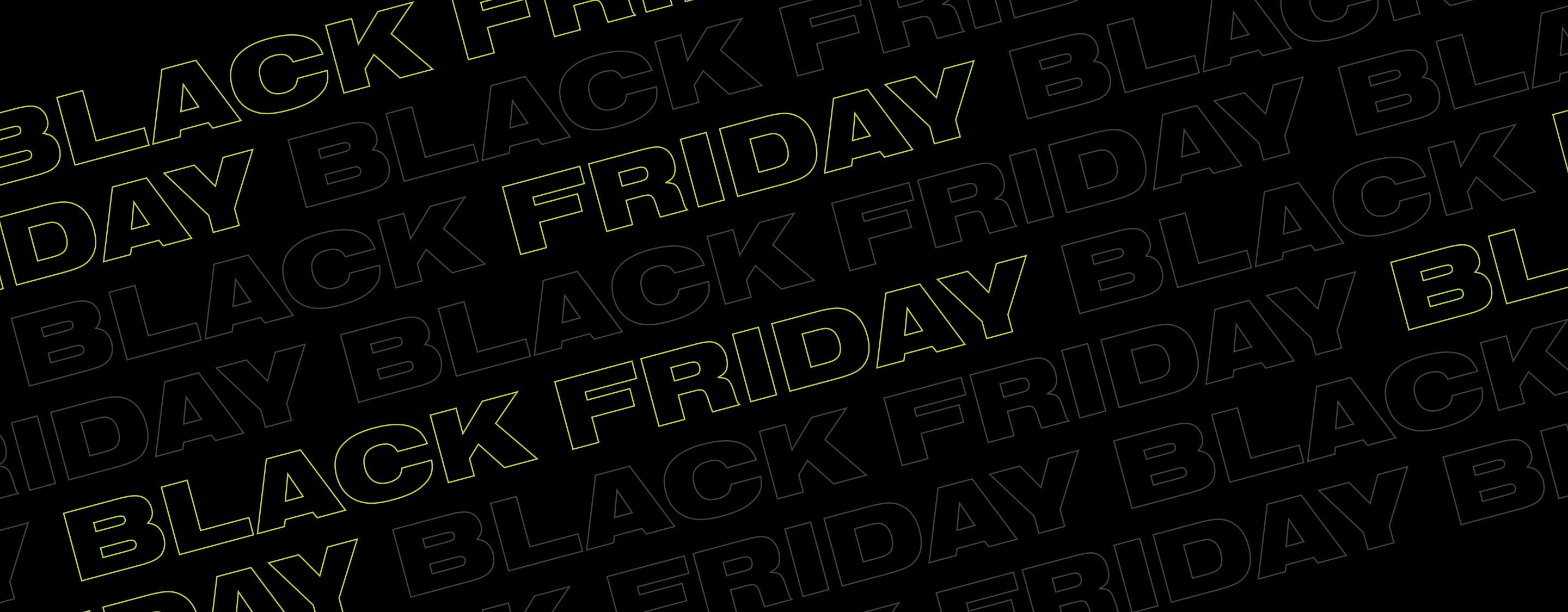CYBER WEEK | BLACK FRIDAY SALE CONTINUES